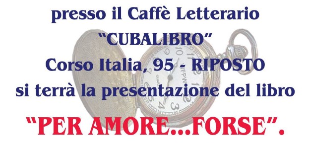 Per amore...forse